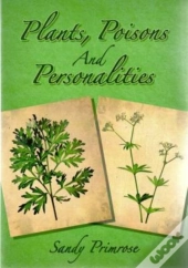 Plants, Poisons And Personalities