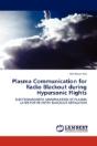 Plasma Communication For Radio Blackout During Hypersonic Flights - Preview