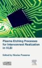 Plasma Etching Processes For Interconnect Realization In Vlsi - Preview