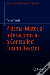 Plasma-Material Interactions In A Controlled Fusion Reactor