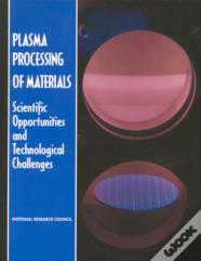 Plasma Processing Of Materials