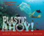 Plastic, Ahoy! - Preview