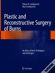 Plastic And Reconstructive Surgery Of Burns