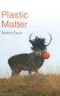 Plastic Matter - Preview
