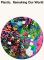 Plastic: Remaking Our World - Preview