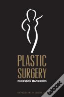 Plastic Surgery Recovery Handbook