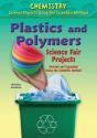 Plastics And Polymers Science Fair Projects, Using The Scientific Method - Preview