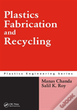 Plastics Fabrication And Recycling