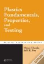 Plastics Fundamentals, Properties, And Testing