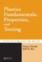 Plastics Fundamentals, Properties, And Testing - Preview