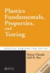 Plastics Fundamentals, Properties, And Testing