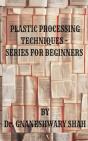 Plastics Processing Techniques- Series For Beginners - Preview