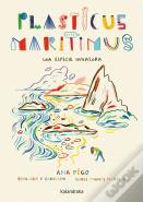 Plasticus Maritimus. Una Especie Invasora