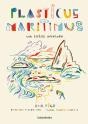Plasticus Maritimus. Una Espècie Invasora - Preview