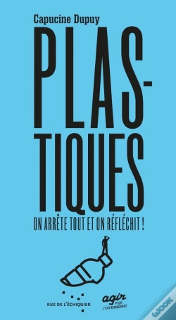 Capa do artigo Plastiques, On Arrete Tout Et On Reflechit !