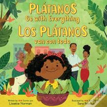 Platanos Go With Everything/Los Platanos Van Con Todo