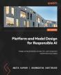 Platform And Model Design For Responsible Ai - Preview