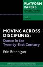 Platform Papers 25: Moving Across Disciplines - Preview