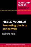 Platform Papers 27: Hello World! Promoting The Arts On The Web