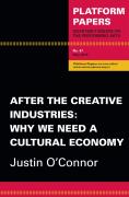 Platform Papers 47: After The Creative Industries