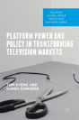 Platform Power And Policy In Transforming Television Markets - Preview