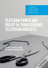 Platform Power And Policy In Transforming Television Markets