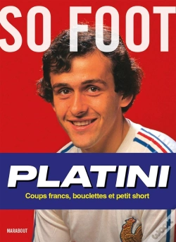 Capa do artigo Platini : Coups Francs, Bouclettes Et Petit Short
