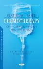 Platinum-Based Chemotherapy: Clinical Uses, Efficacy And Side Effects - Preview