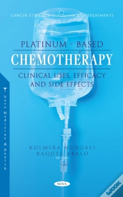 Capa do artigo Platinum-Based Chemotherapy: Clinical Uses, Efficacy And Side Effects
