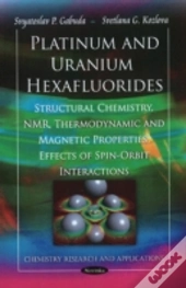 Platinum & Uranium Hexafluorides