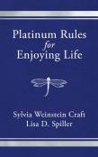 Platinum Rules For Enjoying Life