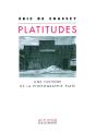 Platitudes ; Une Histoire De La Photographie Plate - Preview