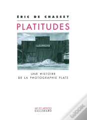 Capa do artigo Platitudes ; Une Histoire De La Photographie Plate