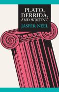 Plato, Derrida, And Writing