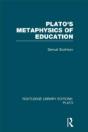 Plato 'S Metaphysics Of Education (Rle: Plato) - Preview