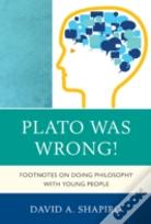 Plato Was Wrong!