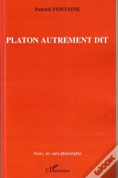 Platon Autrement Dit