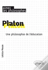 Platon. Une Philosophie De L'Éducation