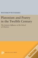 Platonism And Poetry In The Twelfth Century