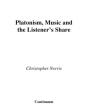 Platonism, Music And The Listener'S Share - Preview