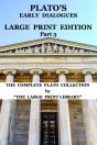 Plato'S Early Dialogues - Large Print Edition - Part 3 (Translated) - Preview
