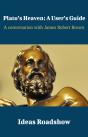 Plato'S Heaven: A User'S Guide - A Conversation With James Robert Brown - Preview