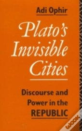 Plato'S Invisible Cities