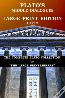 Capa do artigo Plato'S Middle Dialogues - Large Print Edition - Part 2 (Translated)