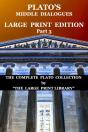 Plato'S Middle Dialogues - Large Print Edition - Part 3 - Preview