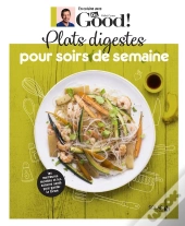 Plats Digestes Pour Soirs De Semaine - Dr Good