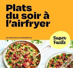 Capa do artigo Plats Du Soir À L'Airfryer