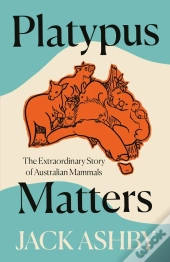 Platypus Matters