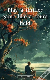 Capa do artigo Play A Thriller Game Like A Shura Field