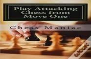 Play Attacking Chess From Move One